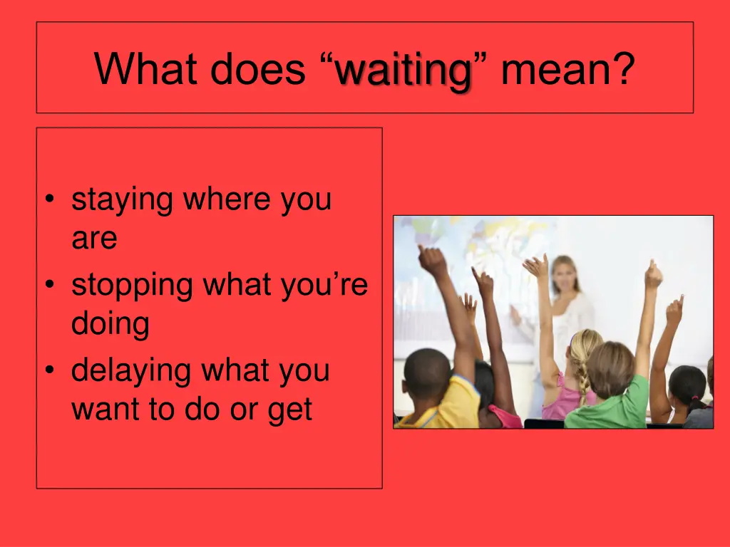 what does waiting mean