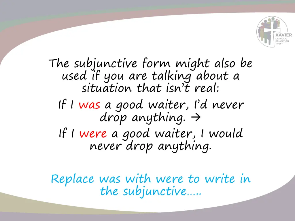 the subjunctive form might also be used