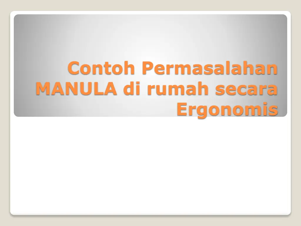 contoh permasalahan manula di rumah secara