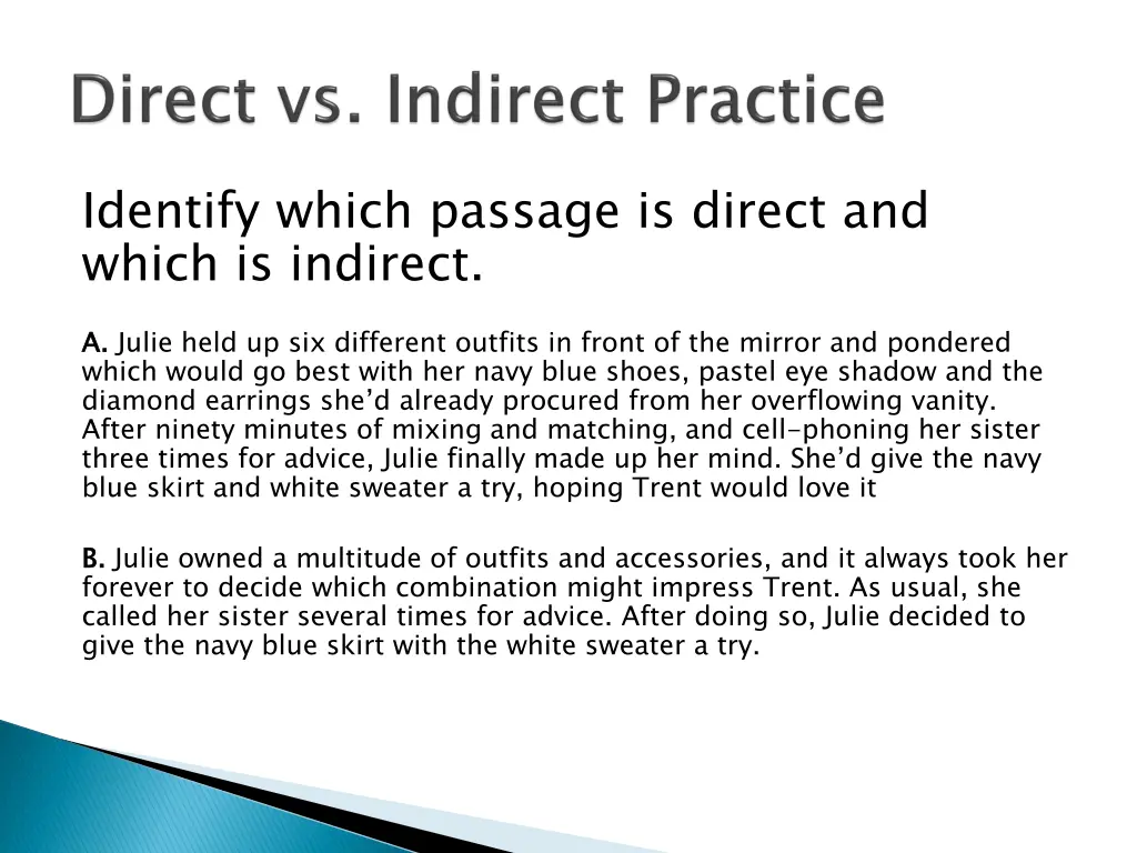 identify which passage is direct and which 1