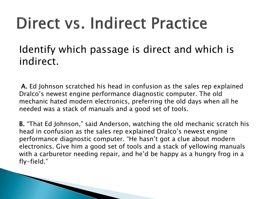 identify which passage is direct and which