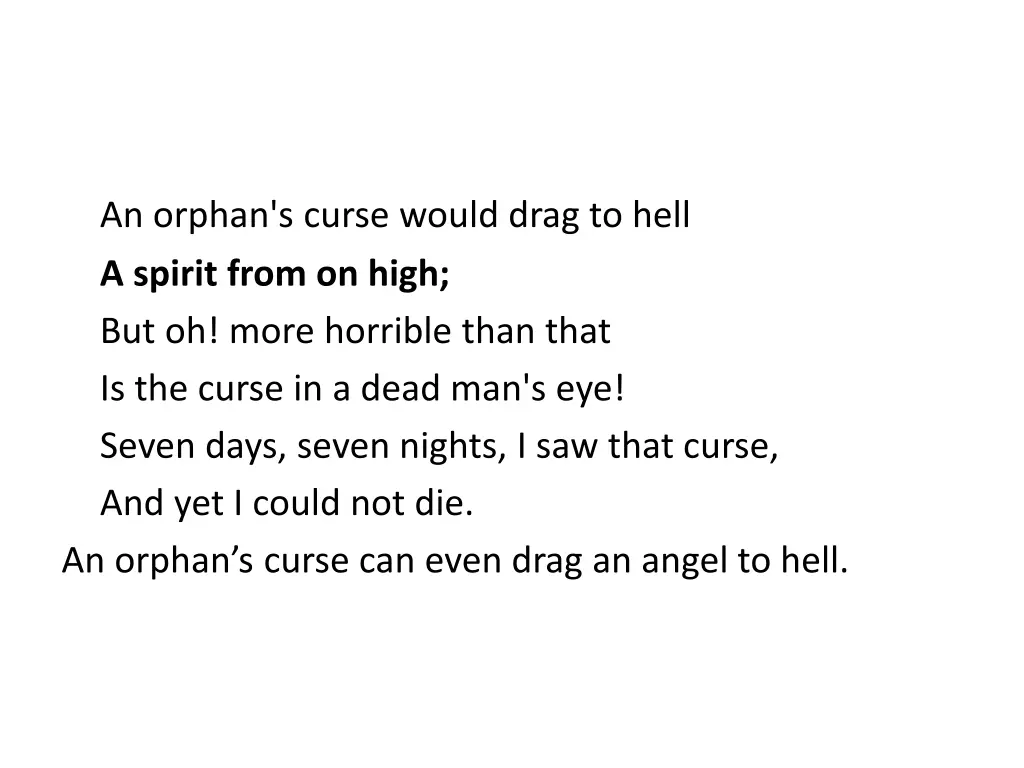 an orphan s curse would drag to hell a spirit