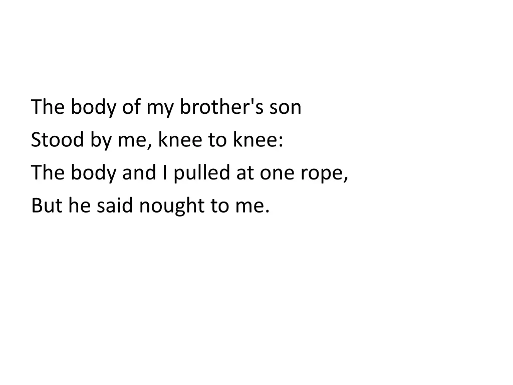 the body of my brother s son stood by me knee