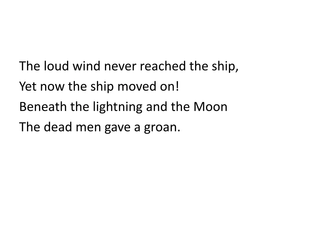 the loud wind never reached the ship