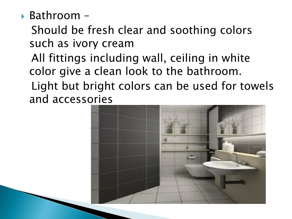 bathroom should be fresh clear and soothing