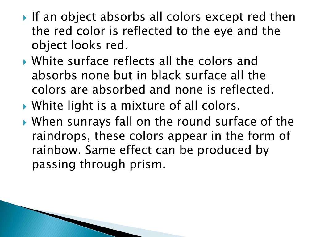 if an object absorbs all colors except red then