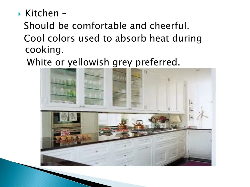 kitchen should be comfortable and cheerful cool