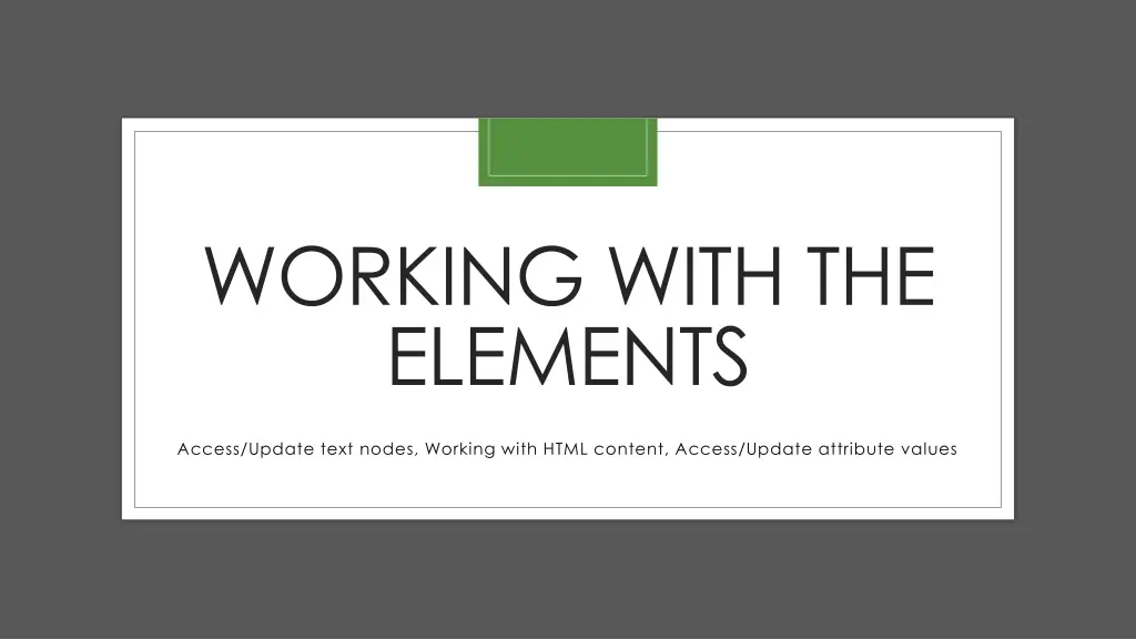 working with the elements