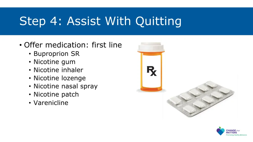 step 4 assist with quitting