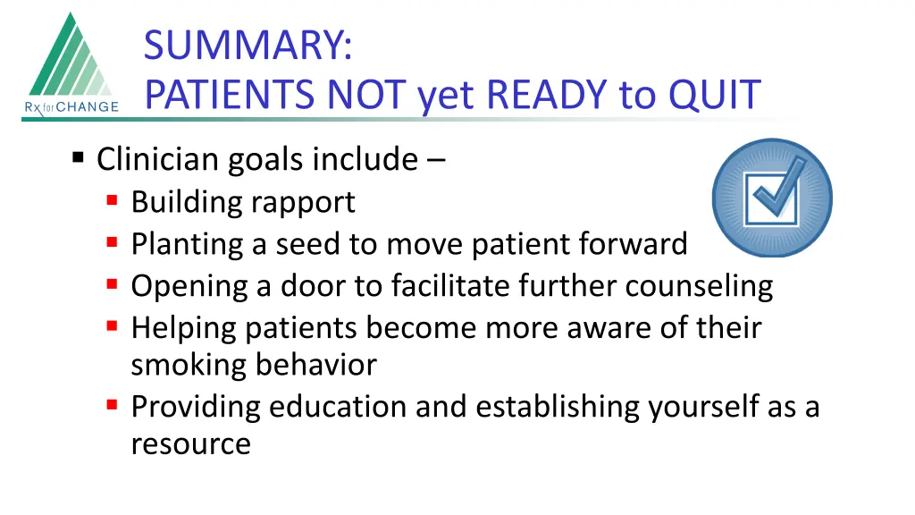 summary patients not yet ready to quit clinician