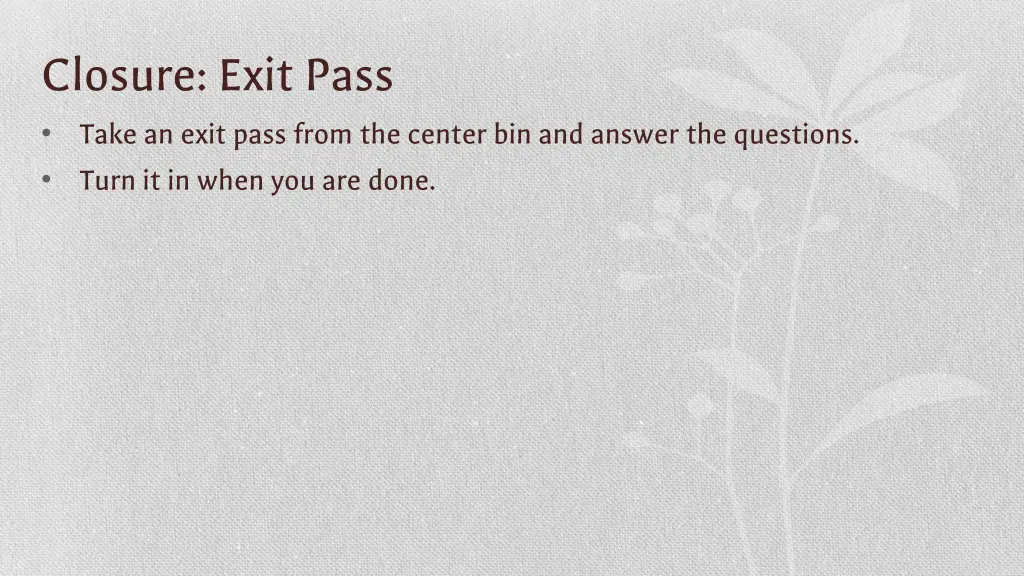 closure exit pass take an exit pass from