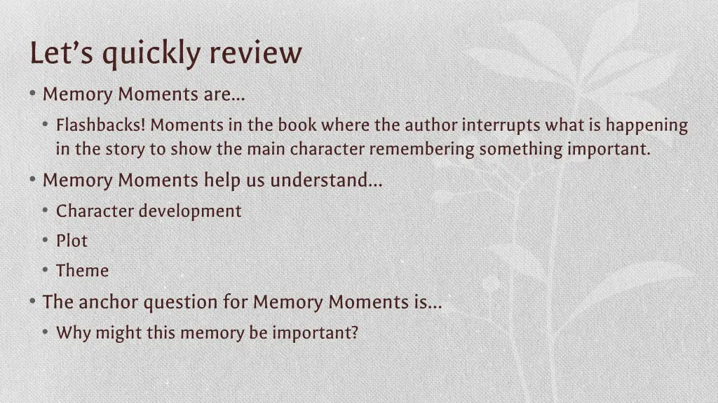 let s quickly review memory moments