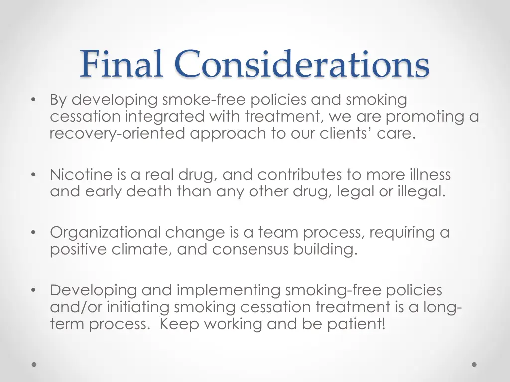 final considerations by developing smoke free