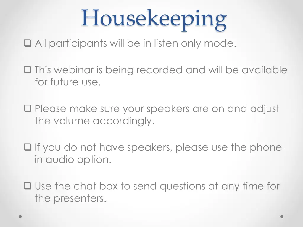 housekeeping all participants will be in listen