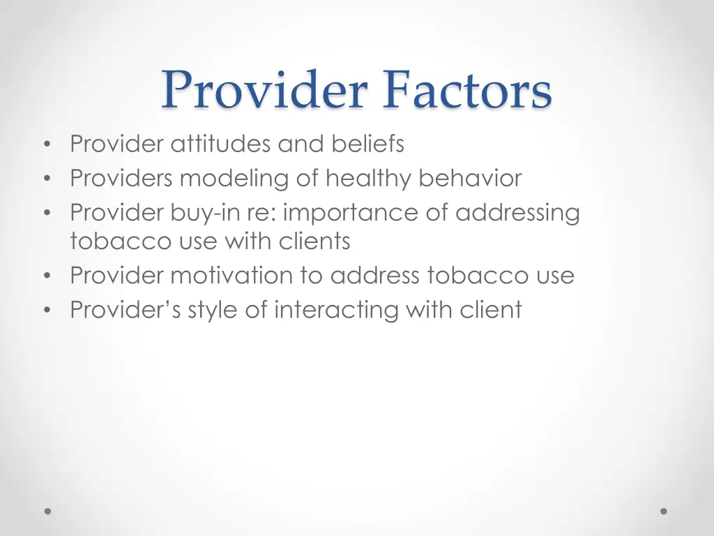 provider factors provider attitudes and beliefs