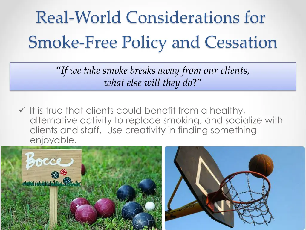 real world considerations for smoke free policy