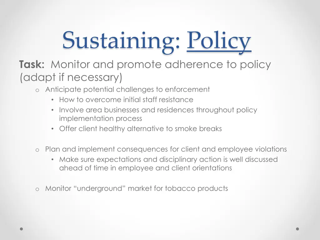 sustaining policy task monitor and promote