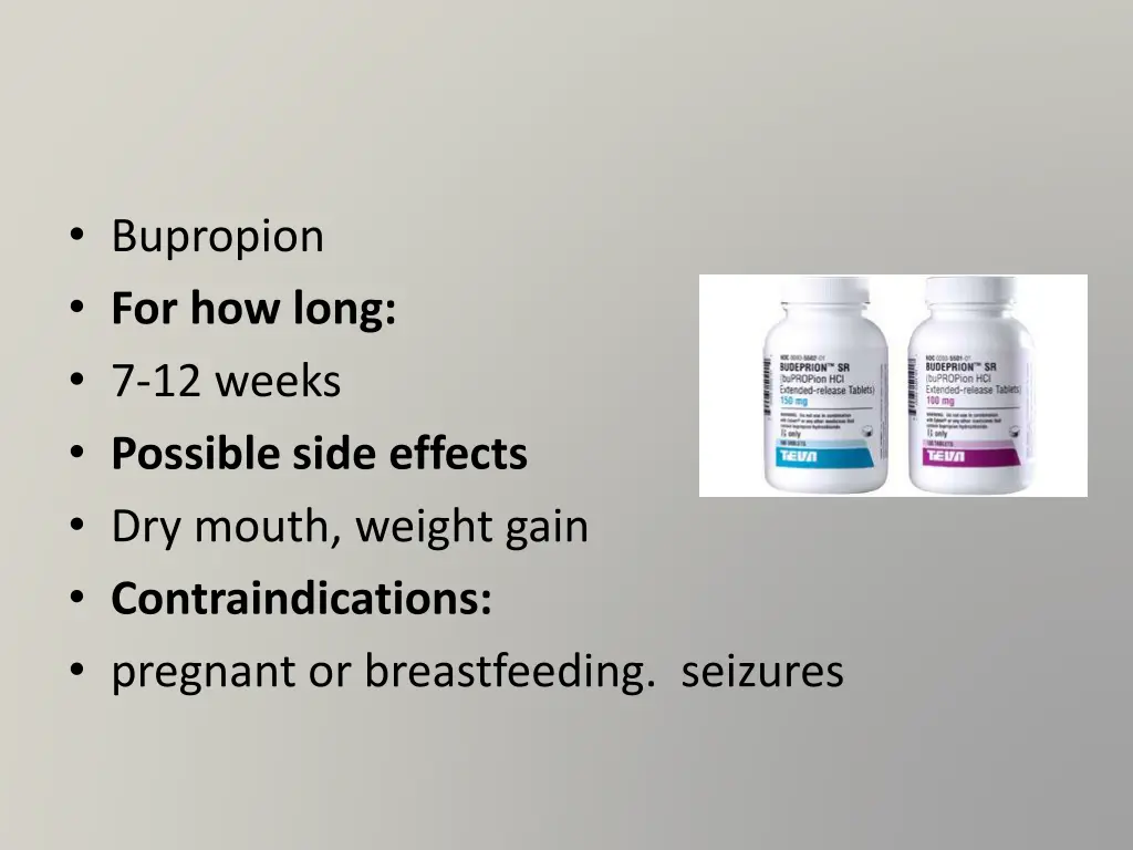 bupropion for how long 7 12 weeks possible side