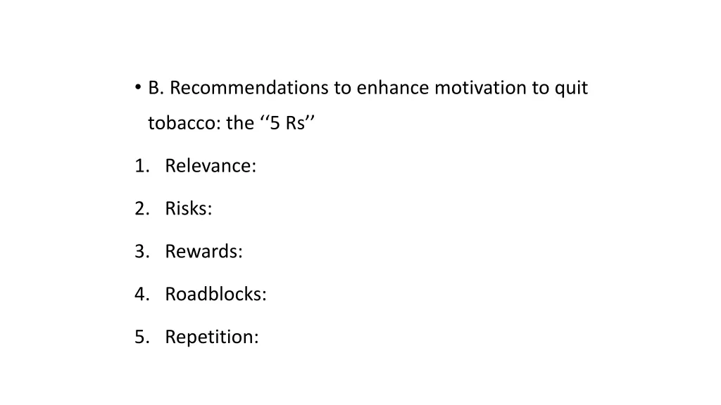 b recommendations to enhance motivation to quit