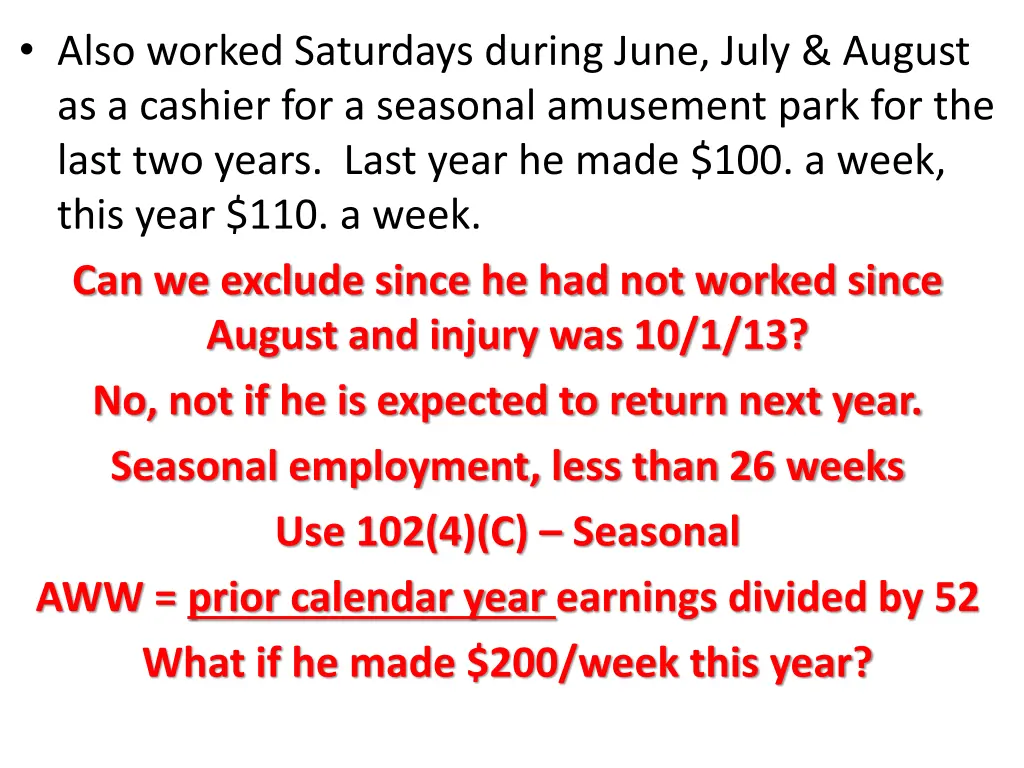 also worked saturdays during june july august