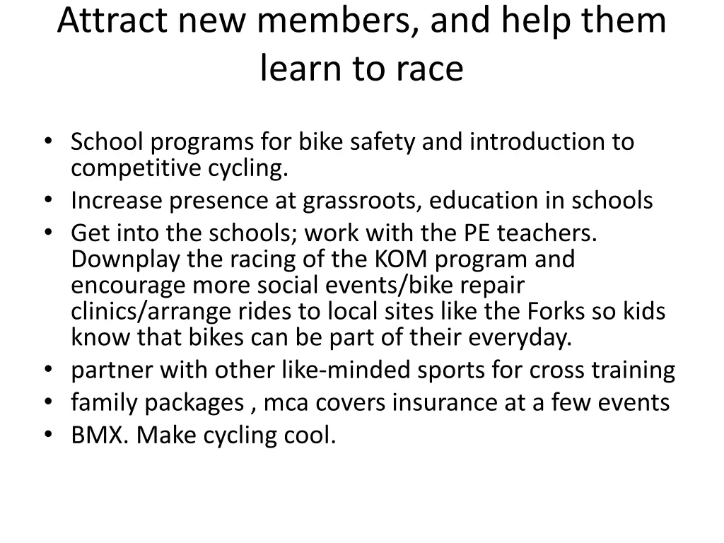 attract new members and help them learn to race