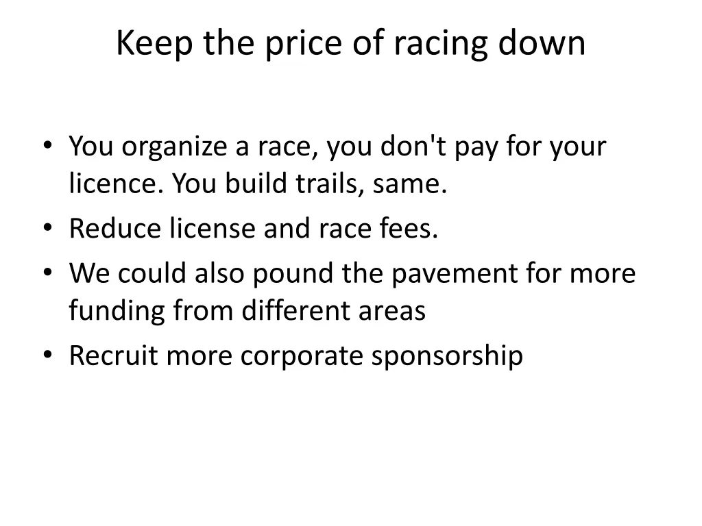 keep the price of racing down