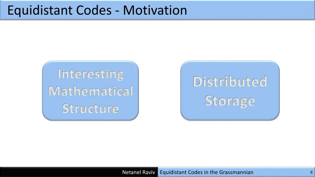 equidistant codes motivation