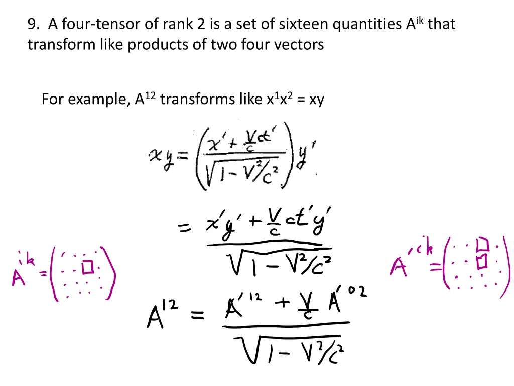 9 a four tensor of rank 2 is a set of sixteen