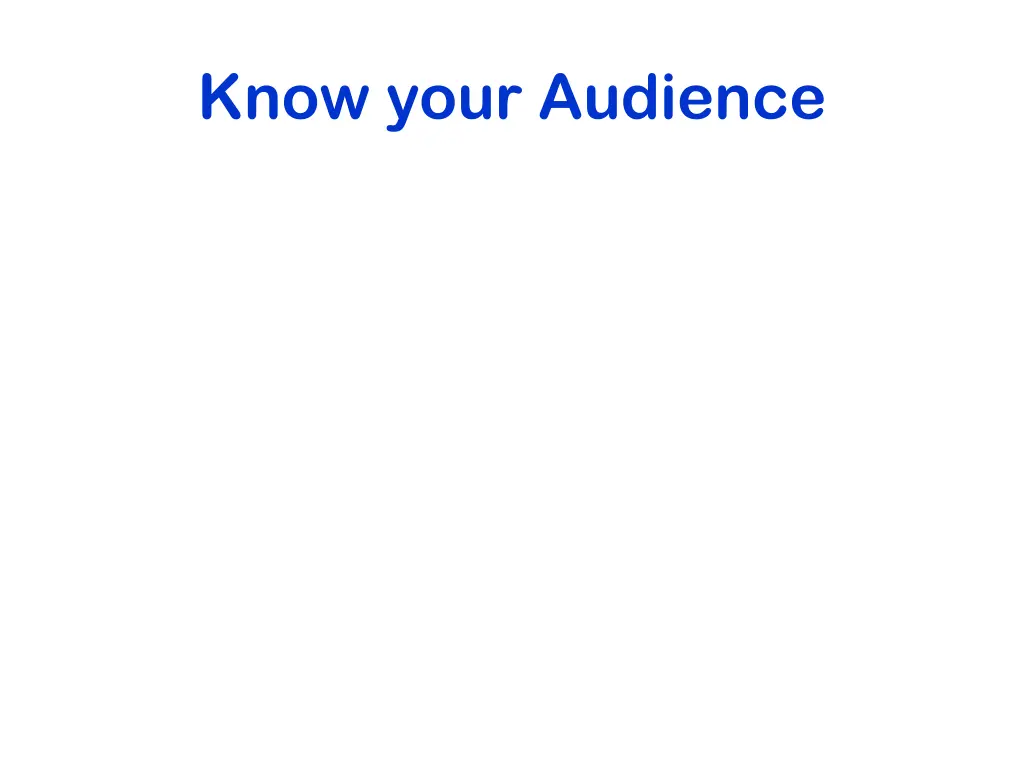 know your audience