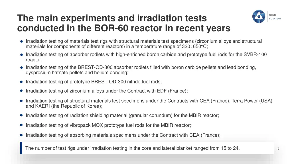 the main experiments and irradiation tests