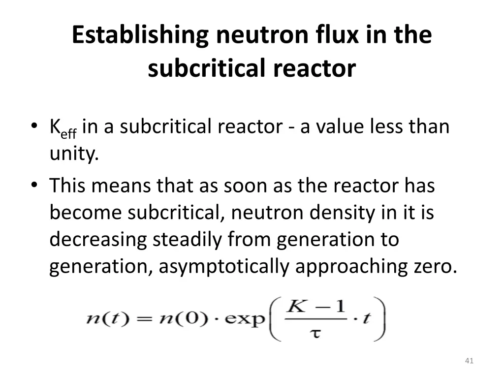 establishing neutron flux in the subcritical