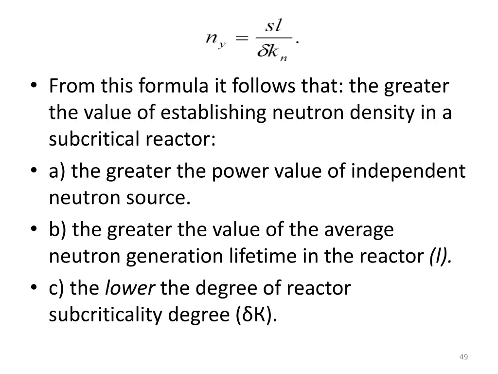 from this formula it follows that the greater