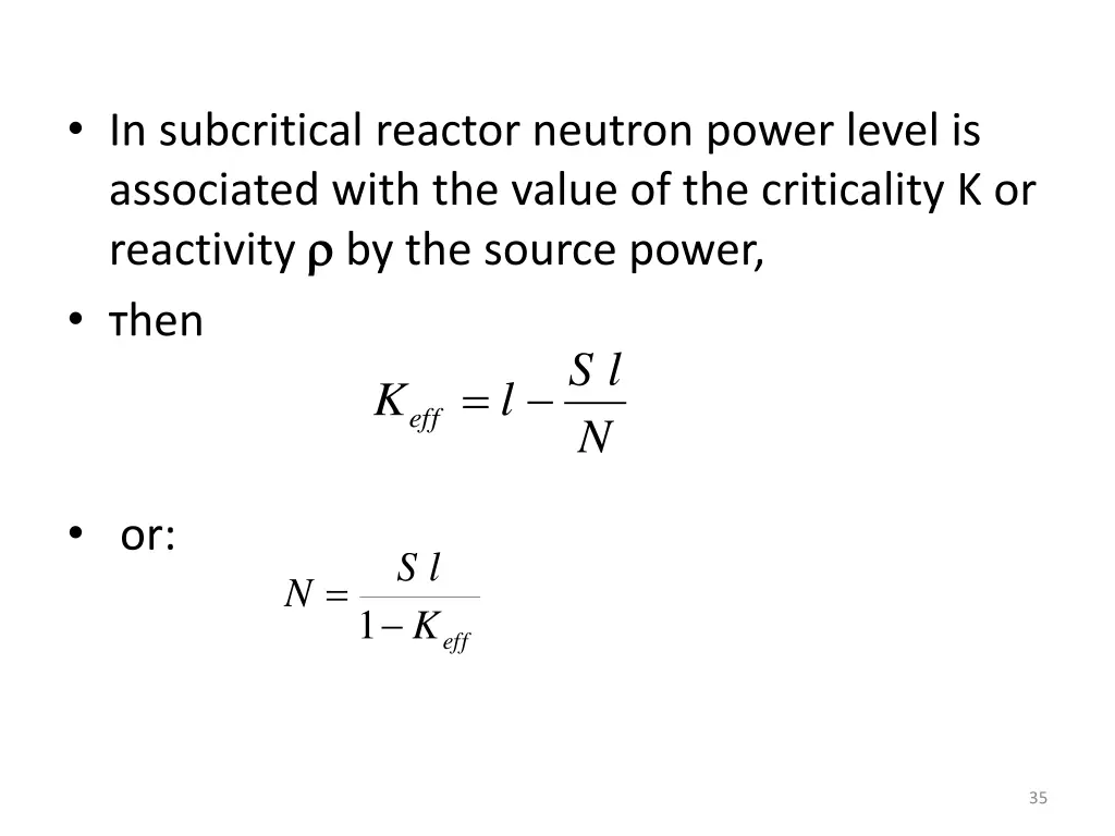 in subcritical reactor neutron power level