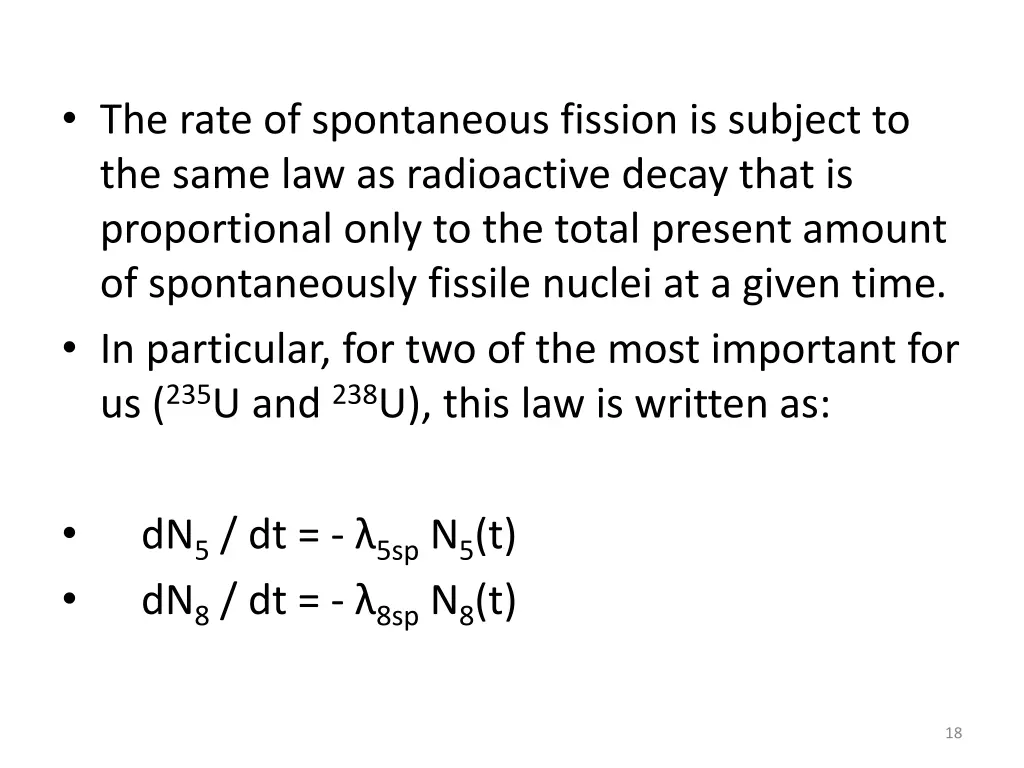 the rate of spontaneous fission is subject