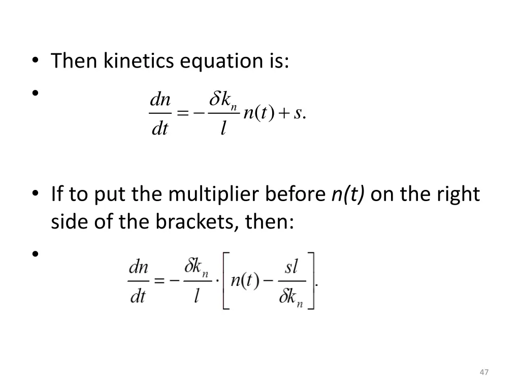 then kinetics equation is dn dt