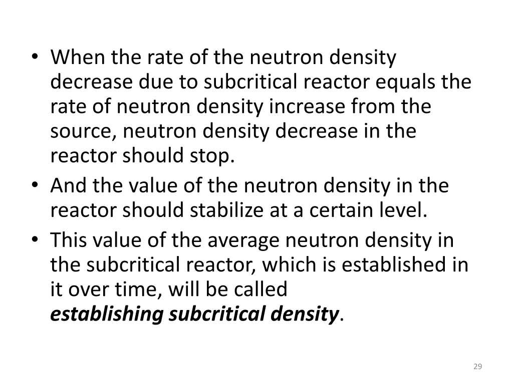 when the rate of the neutron density decrease