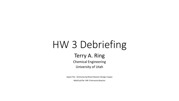 hw 3 debriefing terry a ring chemical engineering