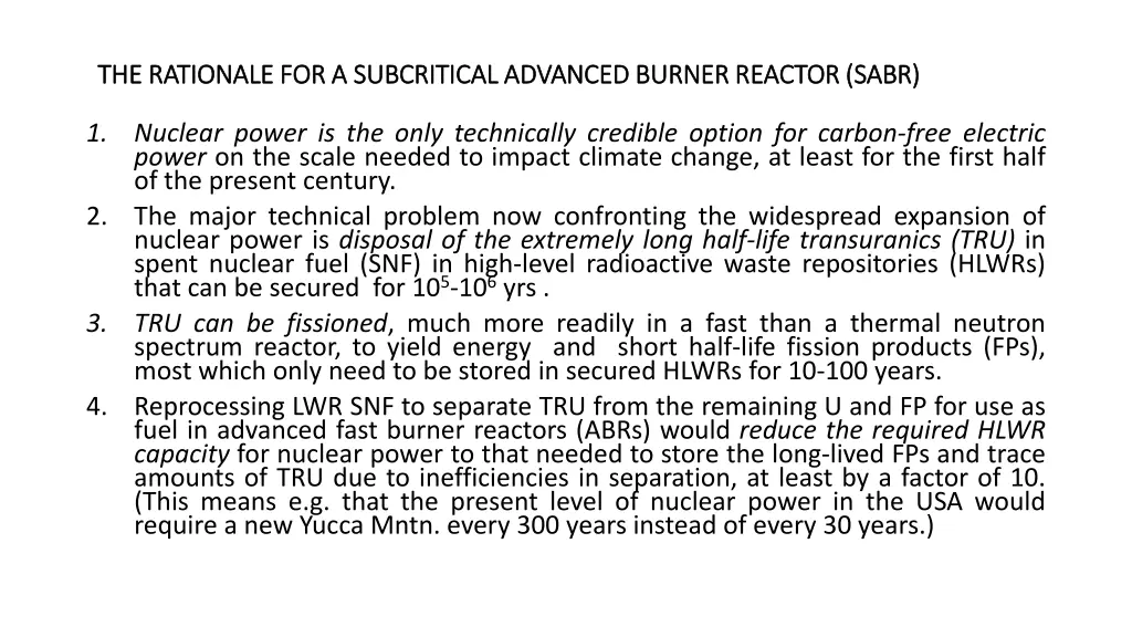 the rationale for a subcritical advanced burner