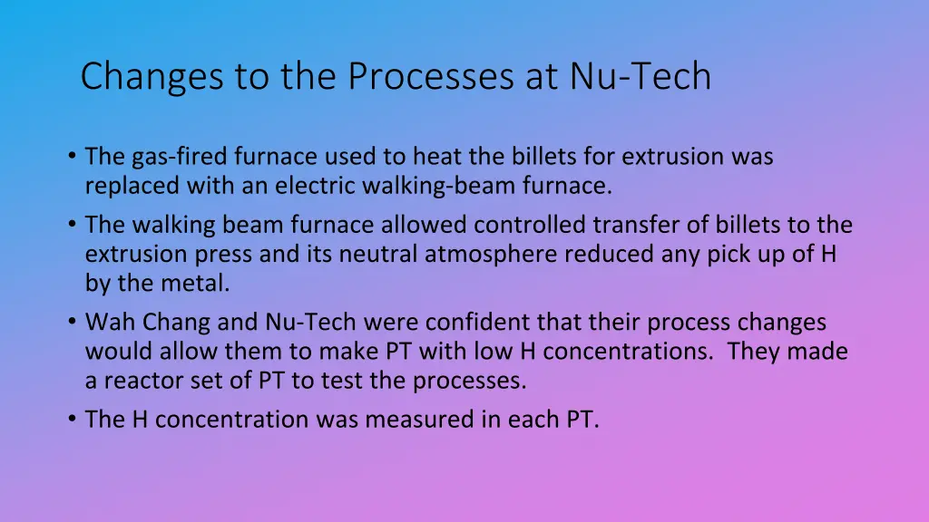 changes to the processes at nu tech