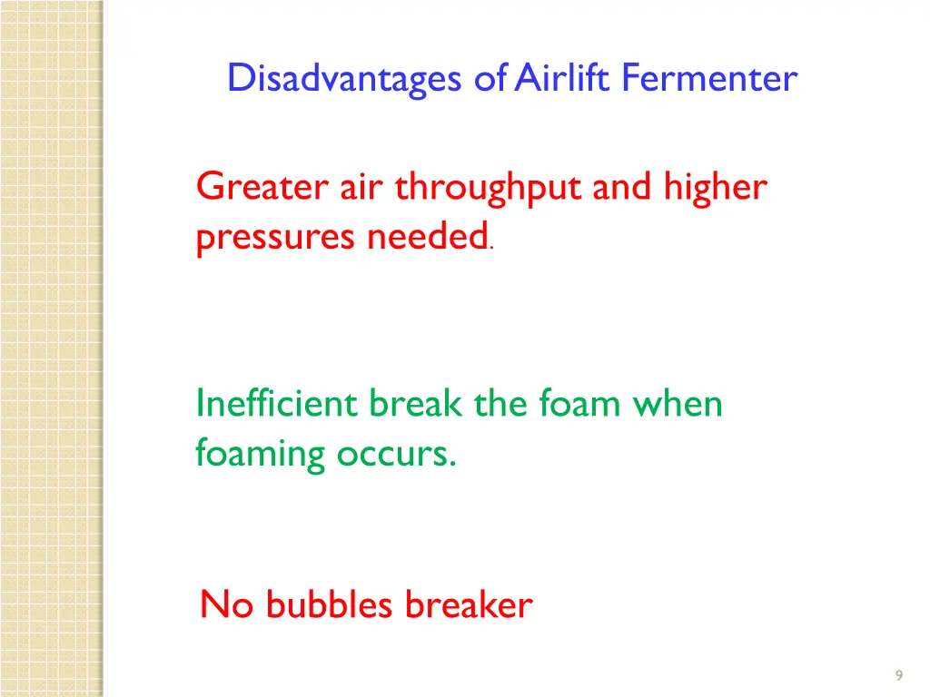 disadvantages of airlift fermenter