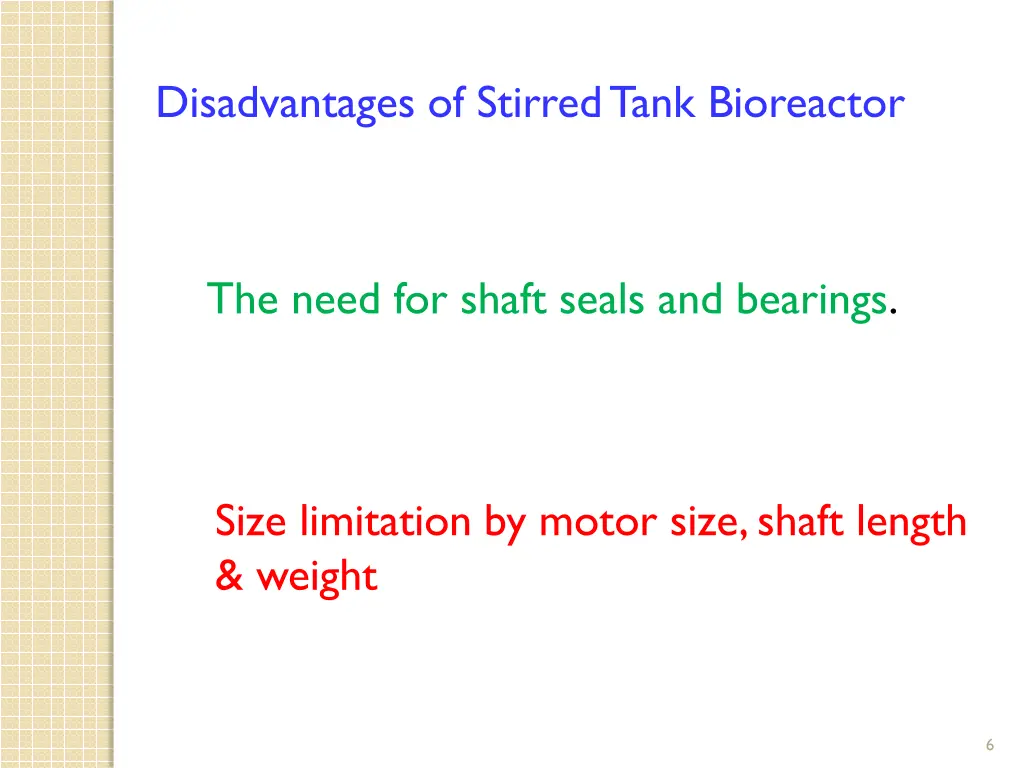 disadvantages of stirred tank bioreactor