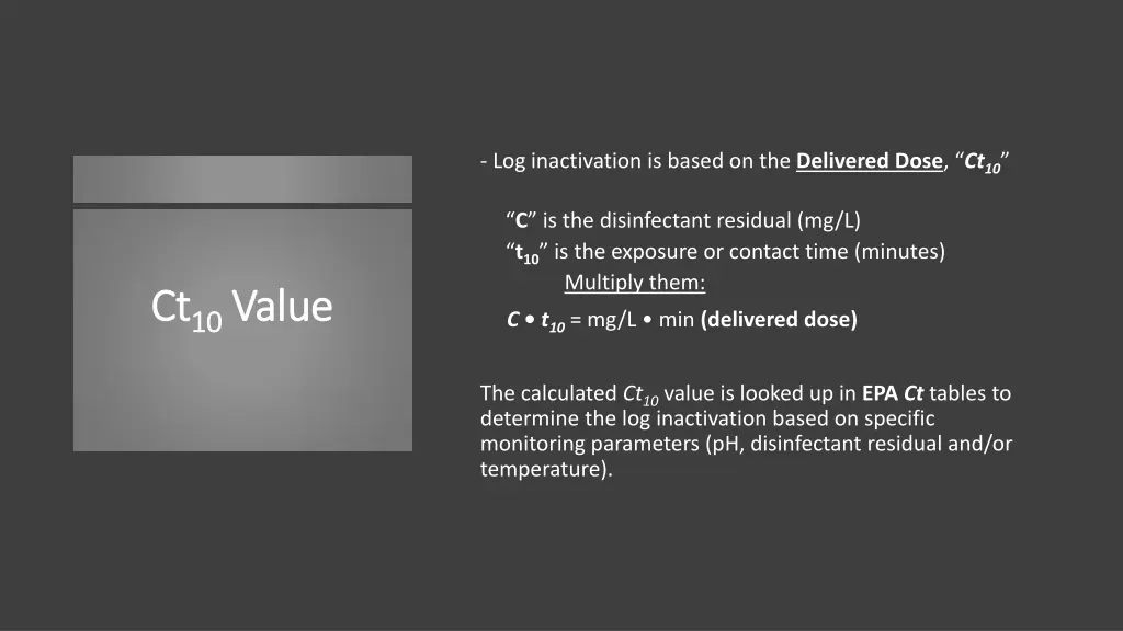 log inactivation is based on the delivered dose