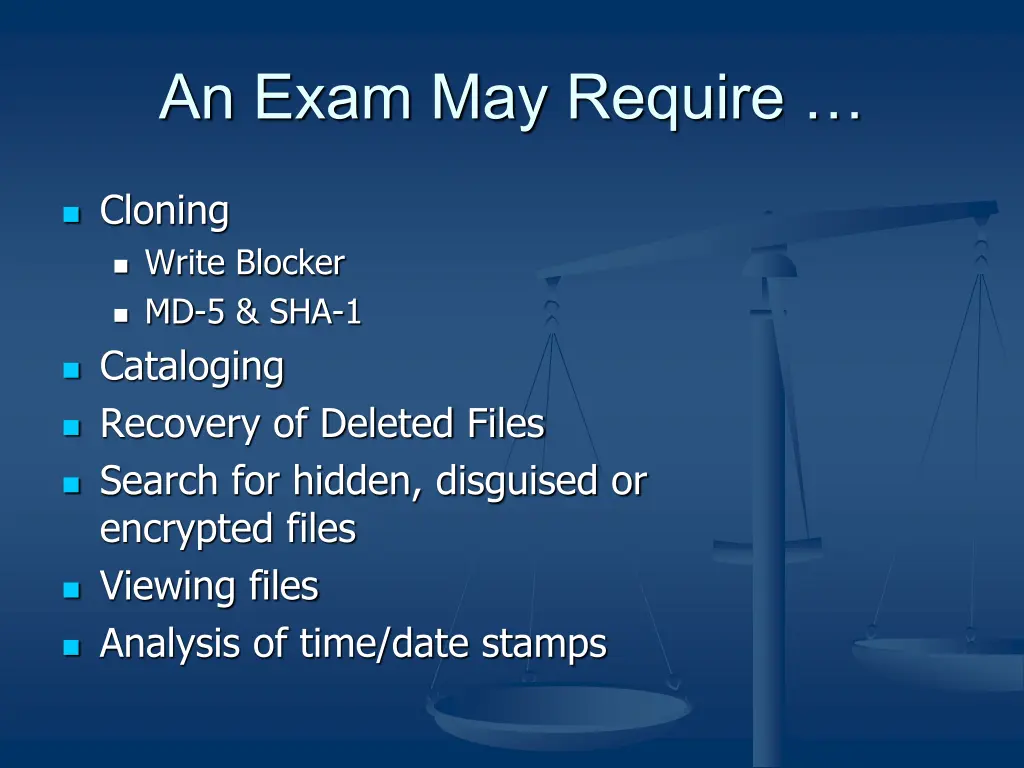 an exam may require