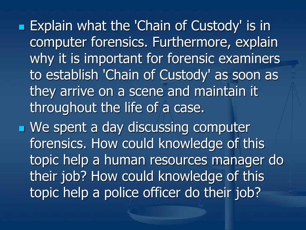 explain what the chain of custody is in computer