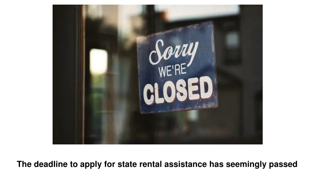 the deadline to apply for state rental assistance