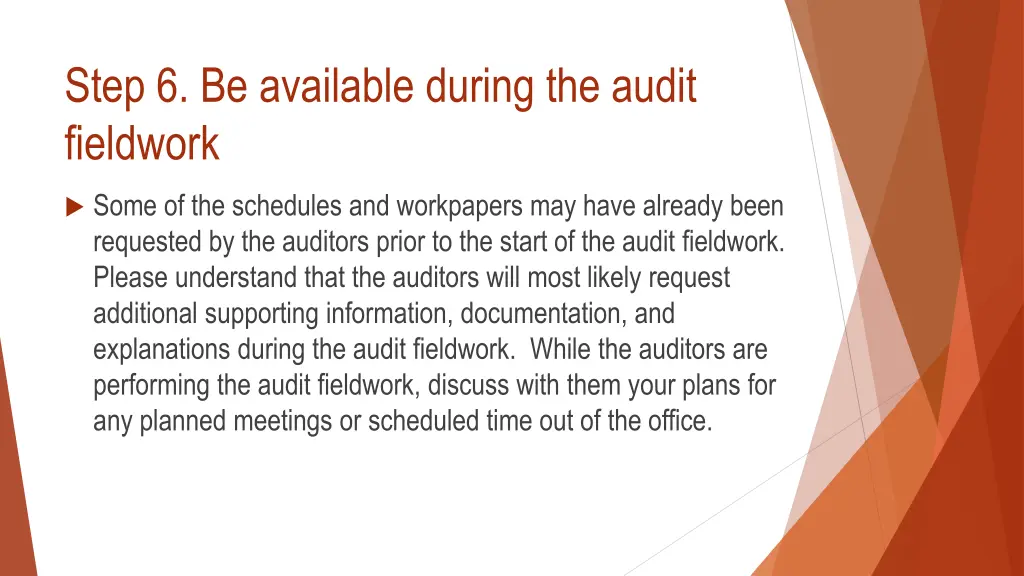 step 6 be available during the audit fieldwork