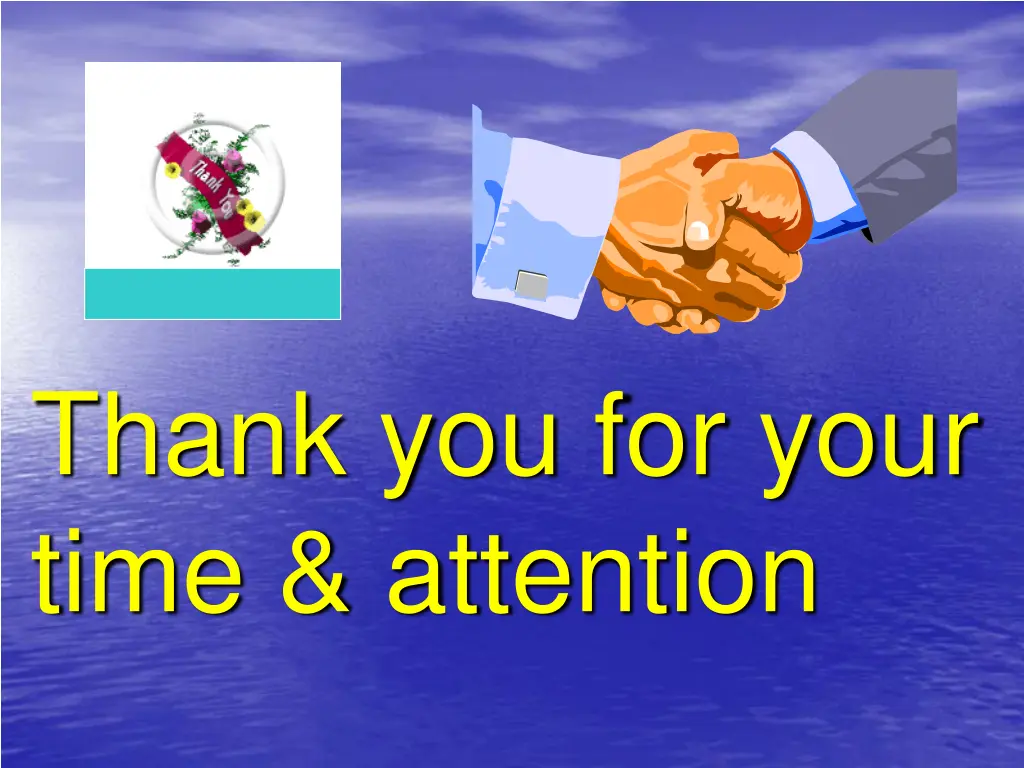 thank you for your time attention