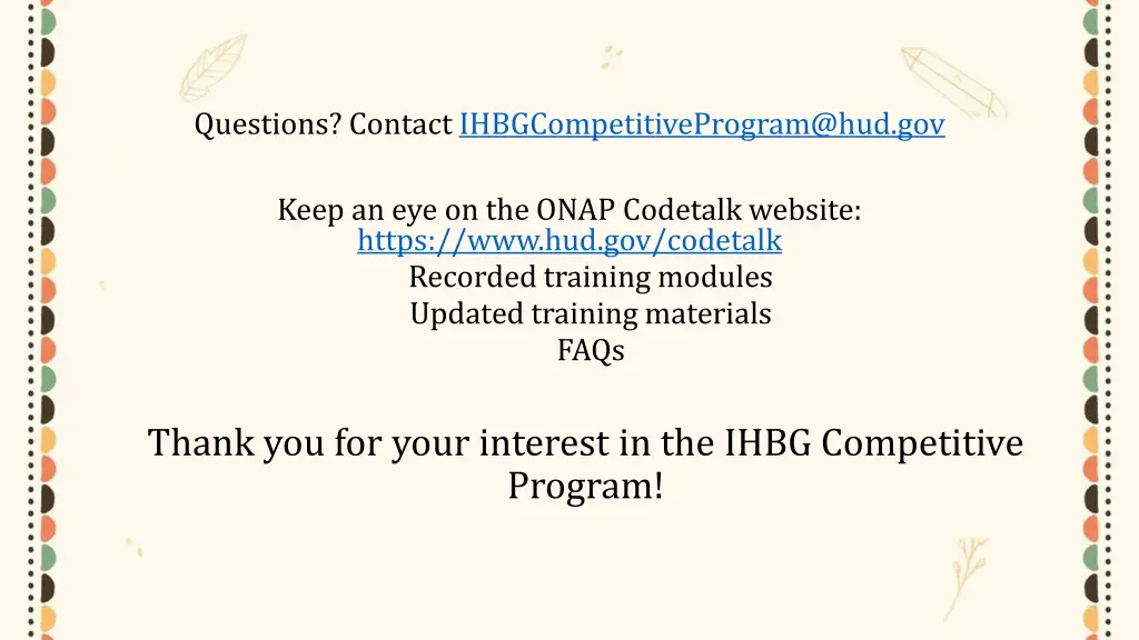 questions contact ihbgcompetitiveprogram@hud gov