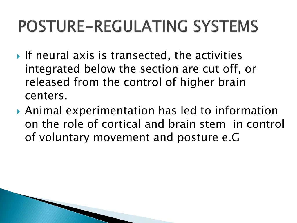 if neural axis is transected the activities