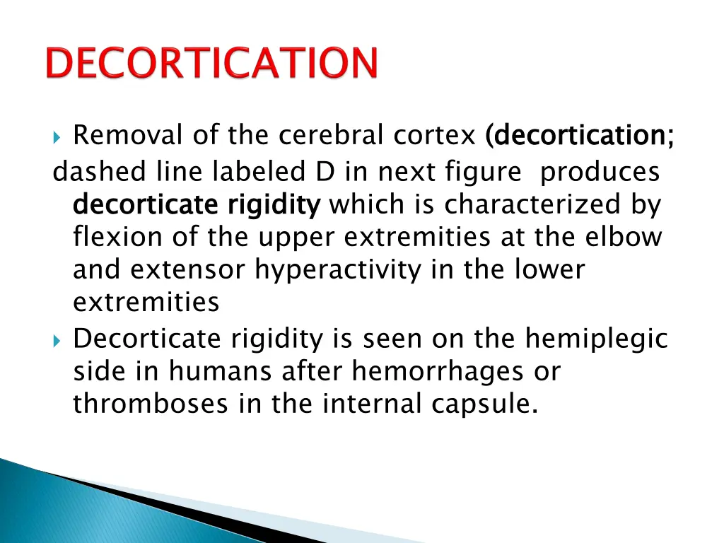 removal of the cerebral cortex decortication